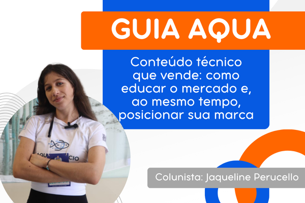 Conteúdo técnico que vende: como educar o mercado e, ao mesmo tempo, posicionar sua marca